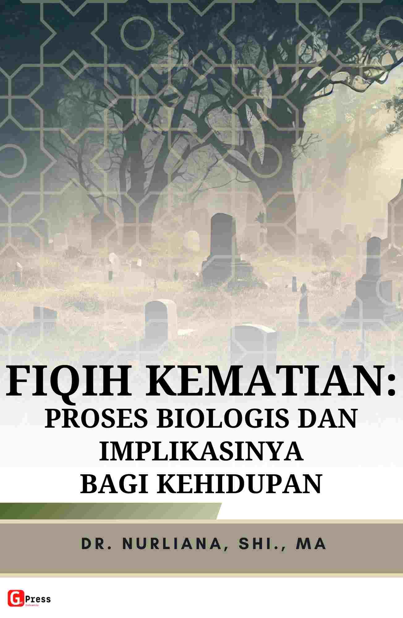 Fiqih Kematian:  Proses Biologis Dan Implikasinya  Bagi Kehidupan